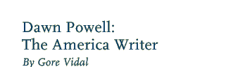 Dawn Powell, The American Writer By Gore Vidal